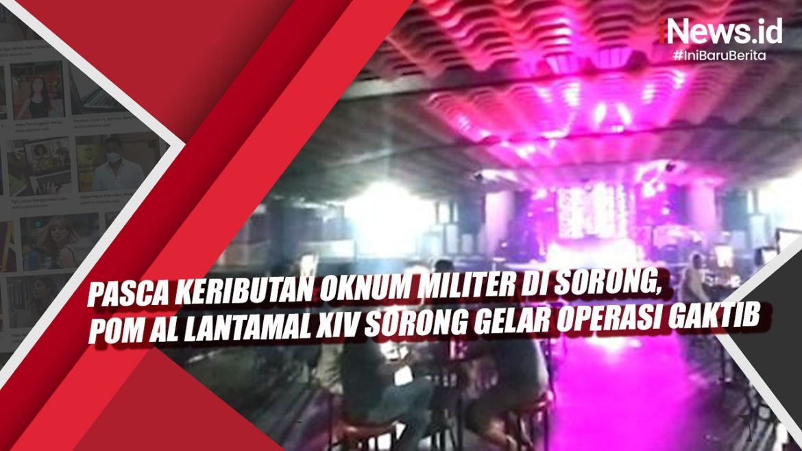 Video Pasca Keributan Oknum Militer di Sorong, POM AL Lantamal Video Pasca Keributan Oknum Militer di Sorong, POM AL Lantamal XIV Sorong Gelar Operasi Gaktib