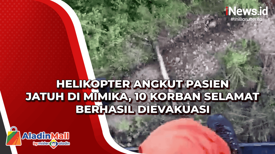 Helikopter Angkut Pasien Jatuh di Mimika, 10 Korban Selamat Berhasil Helikopter Angkut Pasien Jatuh di Mimika, 10 Korban Selamat Berhasil Dievakuasi