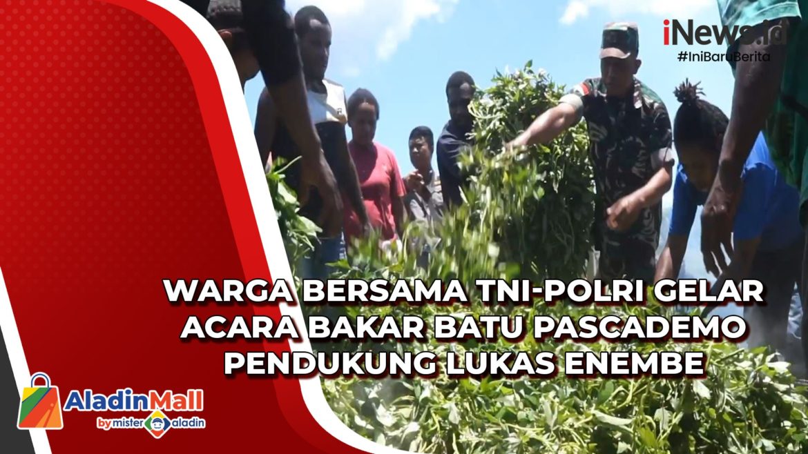 Warga Bersama TNI-Polri Gelar Acara Bakar Batu Pascademo Pendukung Lukas Warga Bersama TNI-Polri Gelar Acara Bakar Batu Pascademo Pendukung Lukas Enembe